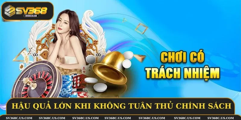 List hệ lụy khi không tuân thủ chính sách trách nhiệm