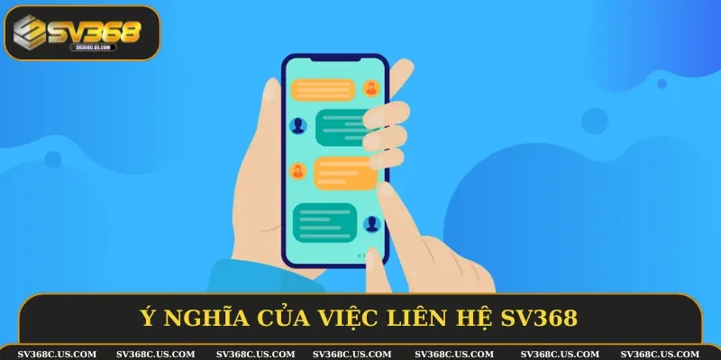 Tầm quan trọng của liên hệ SV368