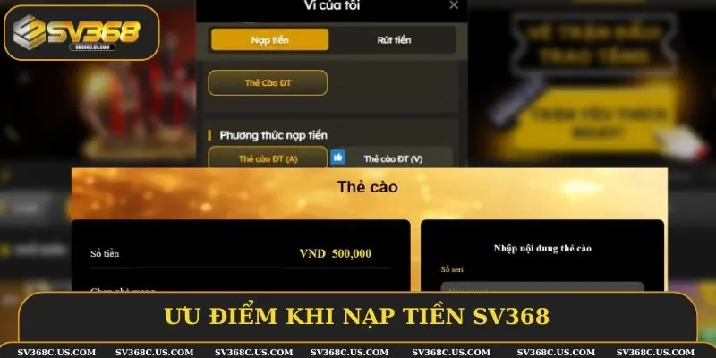 Nạp tiền SV368 luôn mang lại trải nghiệm dễ dàng cho hội viên