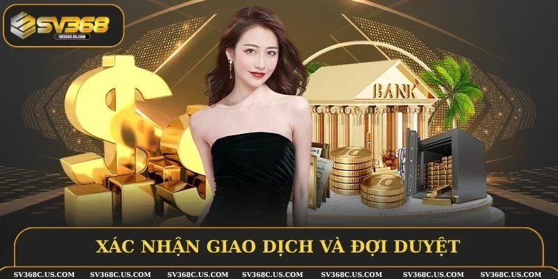 Xác nhận thanh toán và đợi phê duyệt