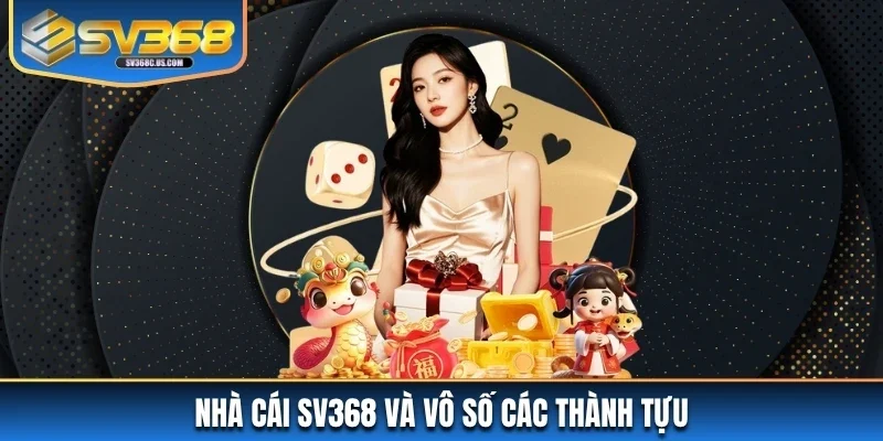 Nhà cái và vô số các thành tựu