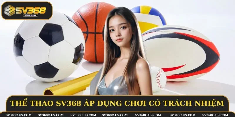 Thể thao áp dụng chính sách chơi có trách nhiệm
