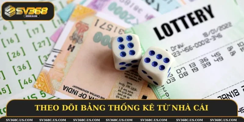 Theo dõi bảng thống kê cực chuẩn từ nhà cái