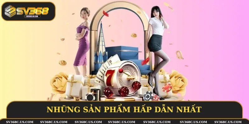 Top sản phẩm game đổi thưởng hấp dẫn nhất