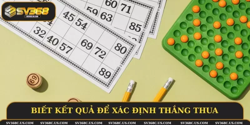 Biết kết quả để xác định thắng thua