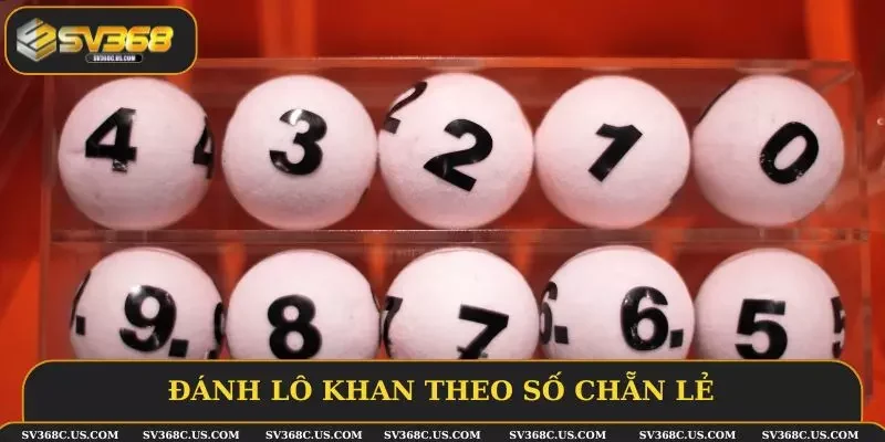 Đánh lô khan theo số chẵn lẻ