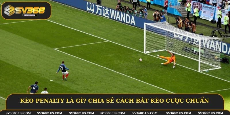 kèo penalty là gì